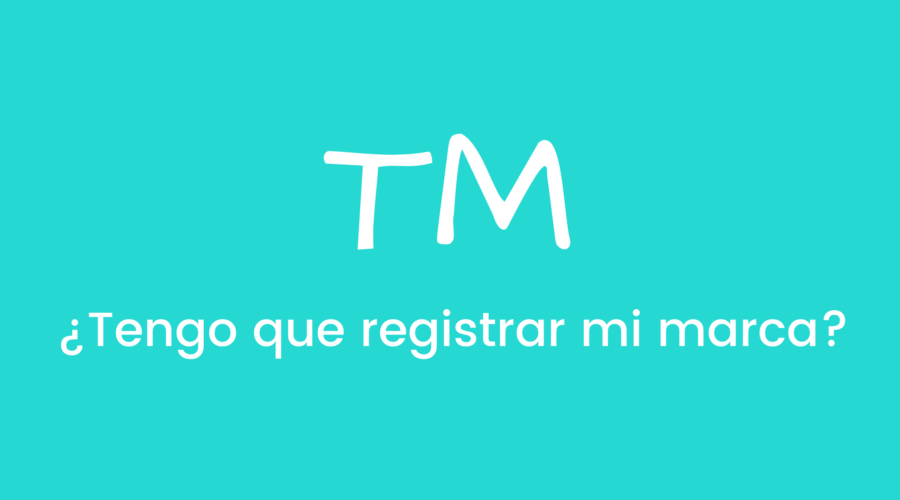 ¿Tengo que registrar mi marca?